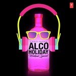 Alco-Holiday - Weekend Special - Tarannum Malik Jain Song Download